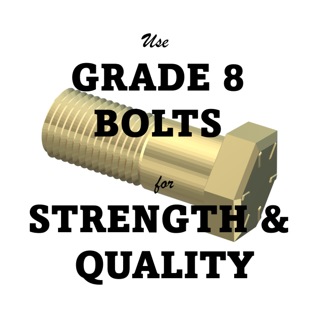 Grade 8 Bolts by NerdyTees