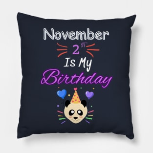 november 2 st is my birthday Pillow