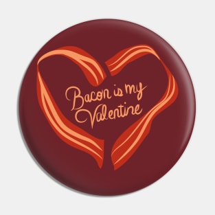 Bacon is my Valentine. Pin