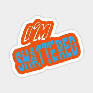 I'm shattered with distressed logo Magnet