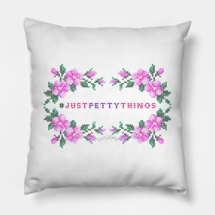 Just petty things Pillow