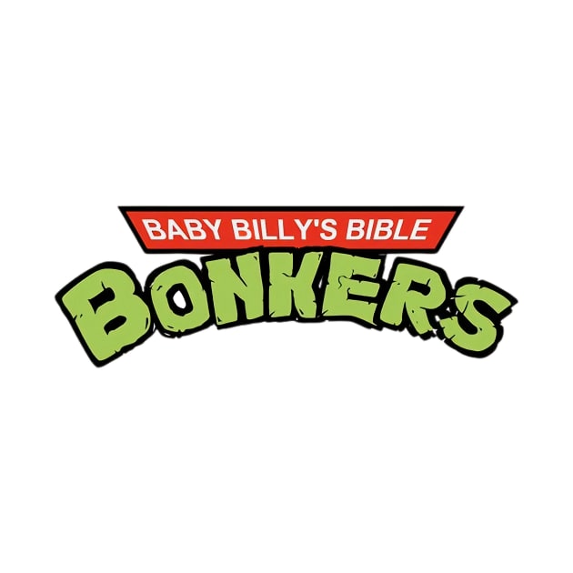 Baby Billy Bible Bonkers by Enzy Diva