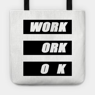 Work is ok Tote