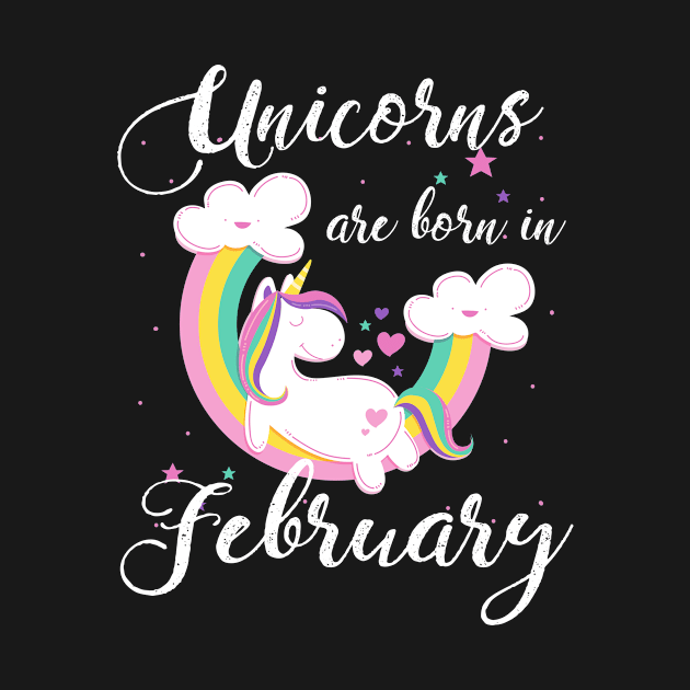 Unicorns Are Born In February by helloshirts