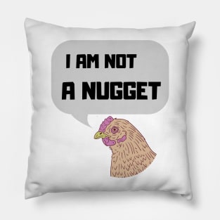 I Am Not A Nugget Vegan Pillow