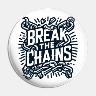 Break the Chains, mental health awareness Pin