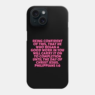 Bible Verse Philippians 1:6 Phone Case