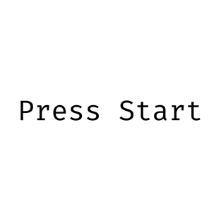 Press Start Funny IT Developer Programming Nerdy Humor Coder Slogans T-Shirt