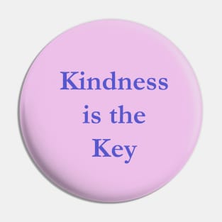 Kindness is the Key Pin