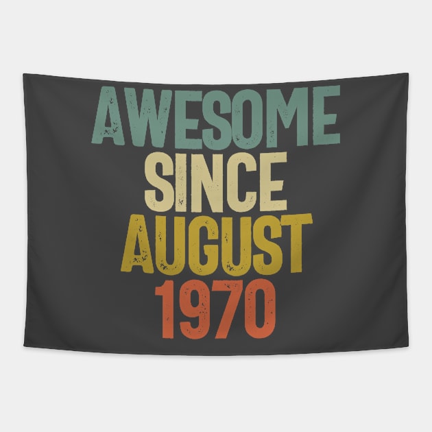 Awesome Since August 1970 Birthday Gift Tapestry by koalastudio