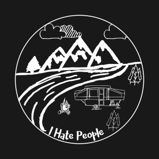 I hate People pop up camper T-Shirt