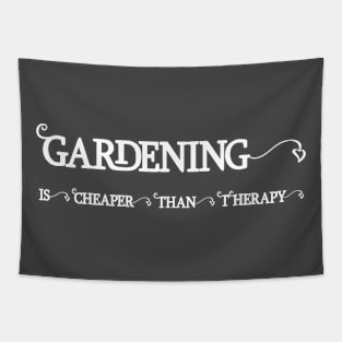 Gardening is cheaper than Therapy Tapestry