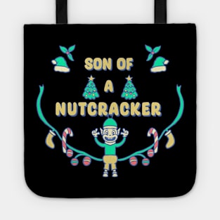 Son Of A Nutcracker Elf Quote Tote