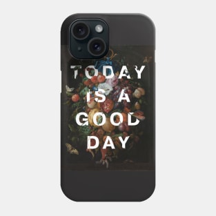 Floral typography: Today is a good day (bright white text) Phone Case