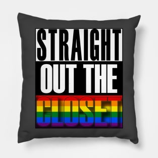 Straight Out The Closet LGBT Gay Pride Pillow