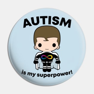 Autism is my superpower for boys Pin