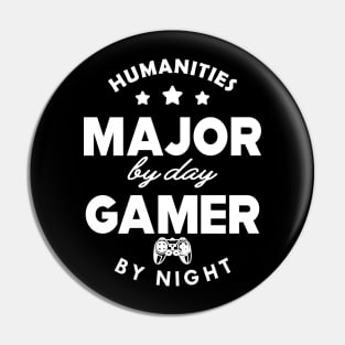 Humanities major by day gamer by night Pin