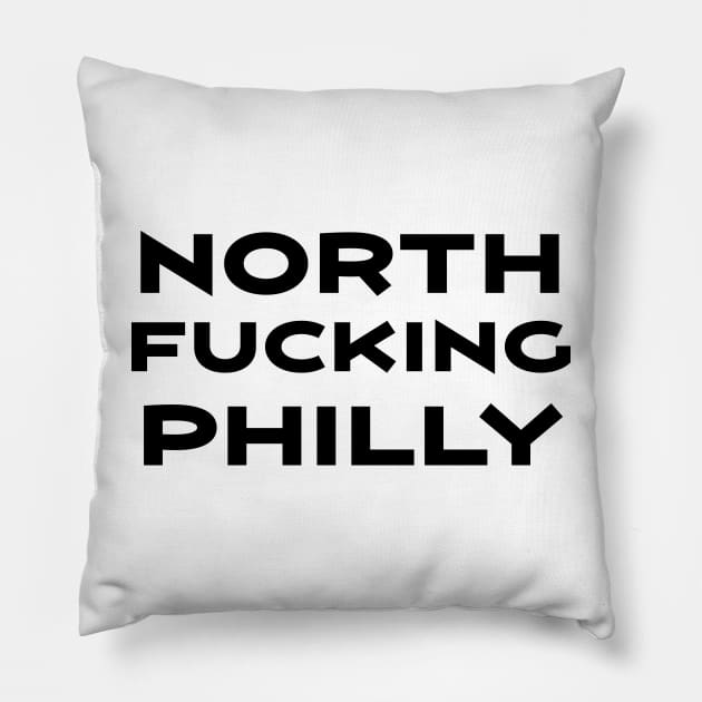 North F****** Philly Pillow by Philly Tees