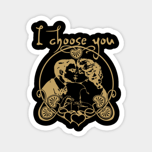 I Choose You Romantic Valentine's Day Magnet