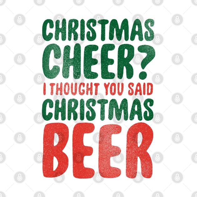 christmas cheer? i thought you said beer by iceiceroom