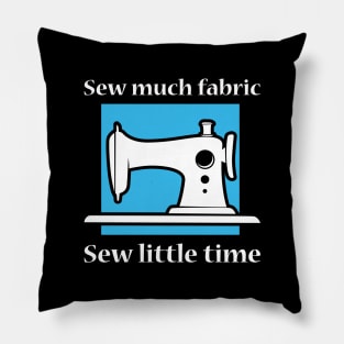 Sew Much Fabric Pillow