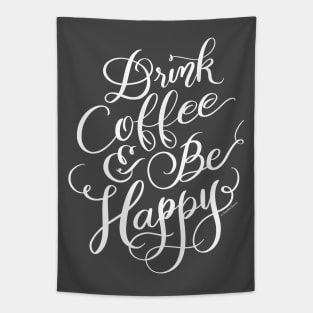 Funny Coffee Quote Drink Coffee and Be Happy Tapestry