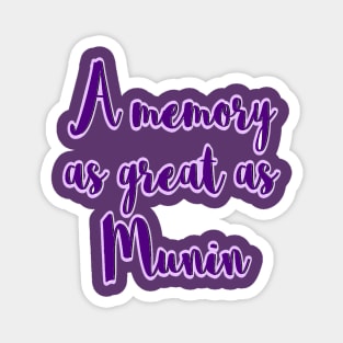 A memory as great as Munin Magnet