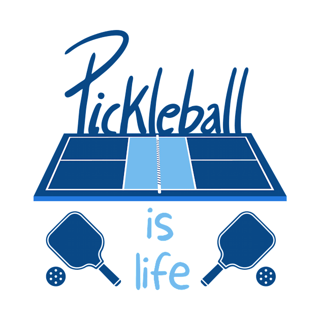 Pickleball Is Life by coldwater_creative