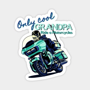 Only cool grandpa ride a motorclycle Magnet