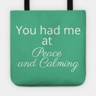 You had me at Peace and Calming - Essential Oils Tote