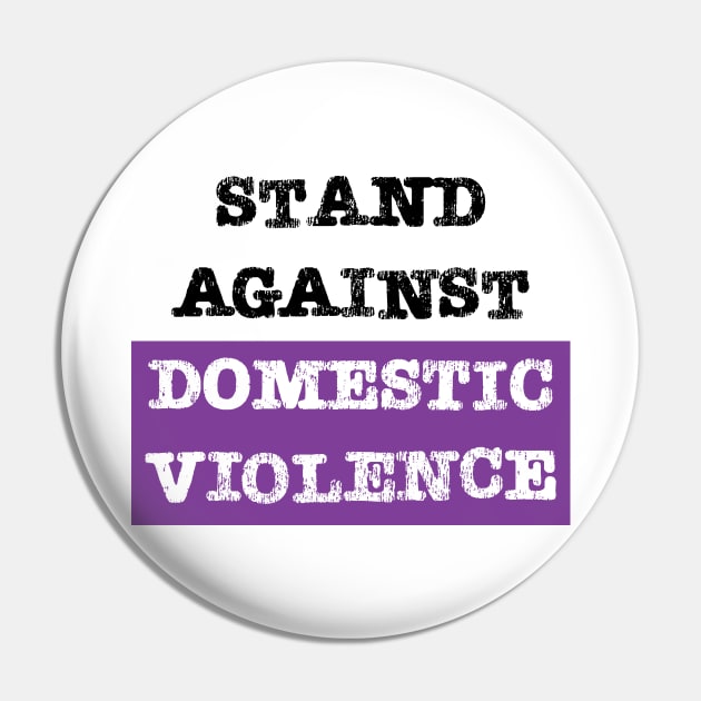 Stand against domestic violence Pin by Magic Moon