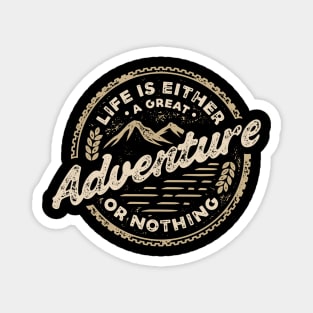 Life is adventure Magnet