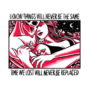 Things will never be the same T-Shirt