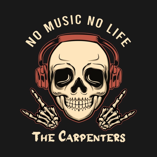 No music no life the carpenters by PROALITY PROJECT