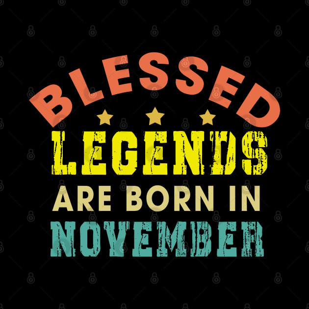 Blessed Legends Are Born In November Funny Christian Birthday by Happy - Design