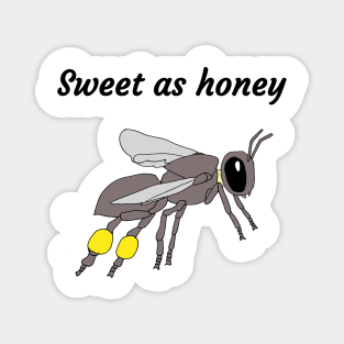 Sweet as sugarbag bee honey! Magnet