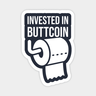 Invested In Buttcoin Magnet
