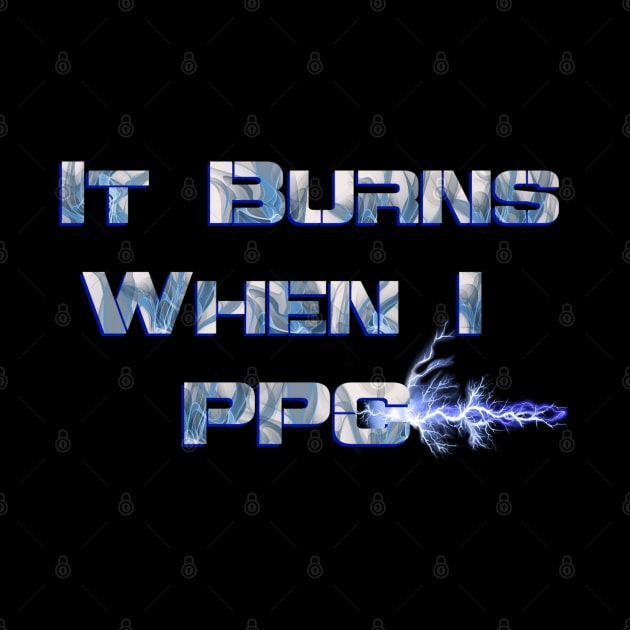 It Burns when I PPC Blue by AgelessGames
