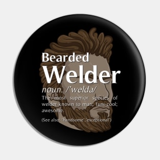 Bearded Welder Definition Noun - Funny Welding Pin