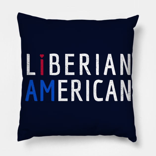 I Am Liberian American - Liberia and America Pride Pillow by Family Heritage Gifts