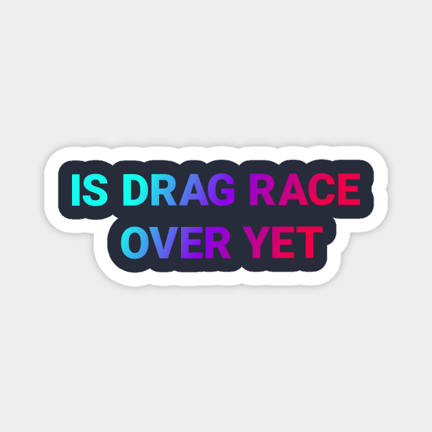 RPDR Magnet by unfriended