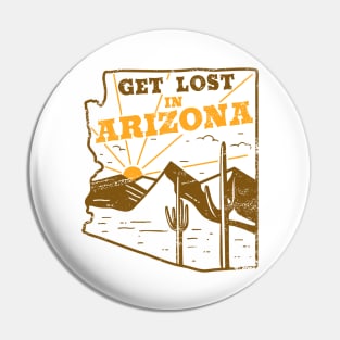 Get Lost in Arizona // Vintage Desert Landscape // Retro Tourism Badge B Pin
