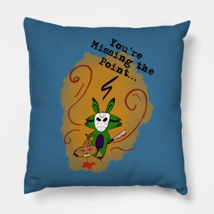 You're Missing the Point - Halloween Pillow