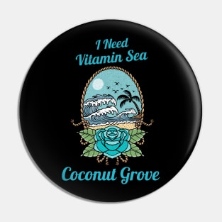 I Need Vitamin Sea Coconut Grove Miami Pin