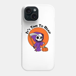 It's Time To Reap Halloween Spooky Grim Reaper Trick Or Treat Festive Design Phone Case