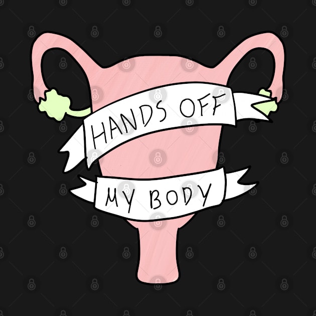 Hands off my body by RocksNMills