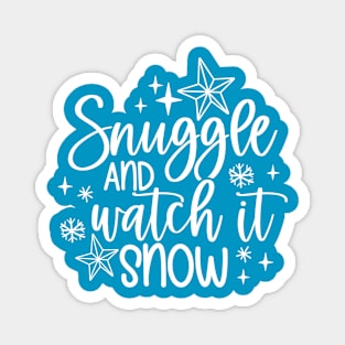 Snuggle and Watch it Snow Magnet