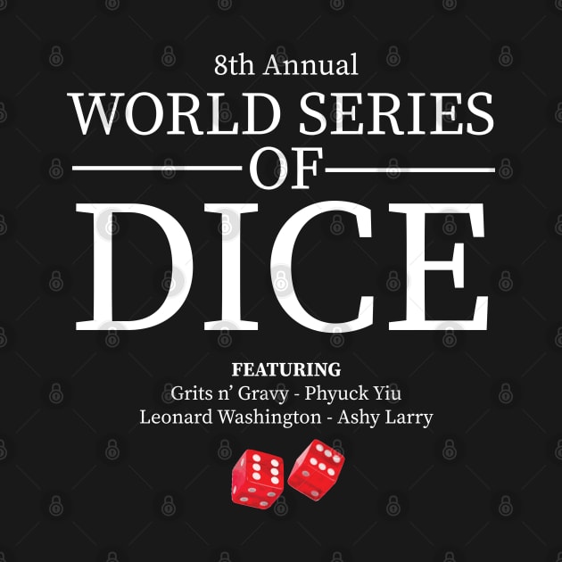 World Series of Dice by BodinStreet