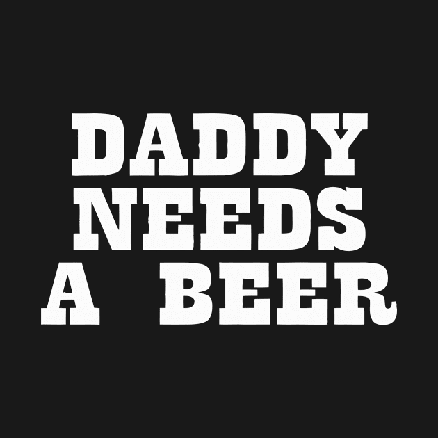 Daddy Needs A Beer by CuteSyifas93