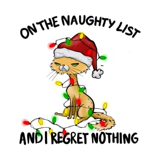 On the naughty list and i regret nothing T-Shirt